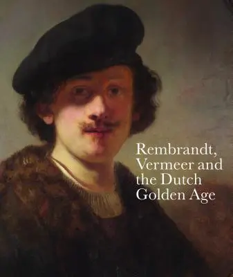 Rembrandt, Vermeer és a holland aranykor - Rembrandt, Vermeer and the Dutch Golden Age