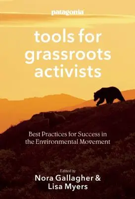 Eszközök a Grassroots aktivisták számára: Legjobb gyakorlatok a környezetvédelmi mozgalom sikeréhez - Tools for Grassroots Activists: Best Practices for Success in the Environmental Movement