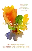 Megbékélés: A canterburyi érsek nagyböjti könyve 2019 - Reconciliation: The Archbishop of Canterbury's Lent Book 2019