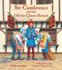 Sir Cumference és az Off-The-Charts desszert - Sir Cumference and the Off-The-Charts Dessert