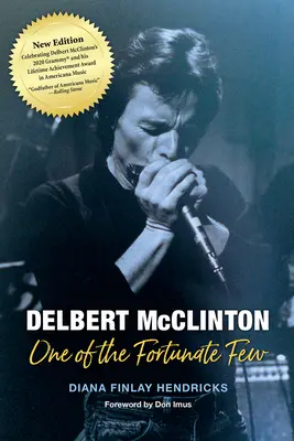 Delbert McClinton: McCinton McCinton: One of the Fortunate Few: One of the Fortunate Few - Delbert McClinton: One of the Fortunate Few