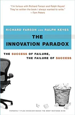 Az innovációs paradoxon: A kudarc sikere, a siker kudarca - The Innovation Paradox: The Success of Failure, the Failure of Success