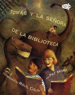 Tomas Y La Senora de la Biblioteca (Tomas and the Library Lady Spanish Edition) = Tomas és a könyvtáros hölgy spanyol kiadása = Tomas & the Library Lady - Tomas Y La Senora de la Biblioteca (Tomas and the Library Lady Spanish Edition) = Tomas & the Library Lady