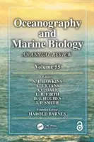 Óceanográfia és tengerbiológia: Egy éves áttekintés, 55. kötet - Oceanography and Marine Biology: An Annual Review, Volume 55