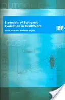 A gazdasági értékelés alapjai az egészségügyben - Essentials of Economic Evaluation in Healthcare