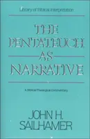 A Pentateuch mint elbeszélés: A Biblical-Theological Commentary - The Pentateuch as Narrative: A Biblical-Theological Commentary