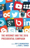 Az internet és a 2016-os elnökválasztási kampány - The Internet and the 2016 Presidential Campaign