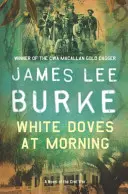 White Doves At Morning (Burke James Lee (Szerző)) - White Doves At Morning (Burke James Lee (Author))