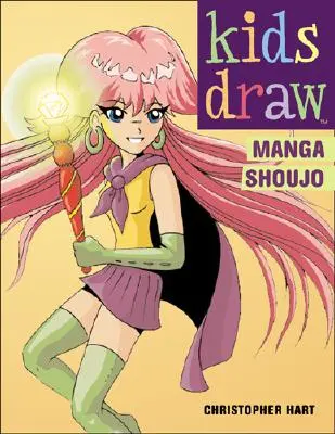 Gyerekek rajzolnak mangát Shoujo - Kids Draw Manga Shoujo