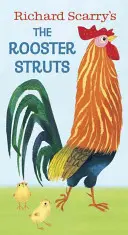 Richard Scarry's the Rooster Struts (Richard Scarry: A kakas csörtet) - Richard Scarry's the Rooster Struts