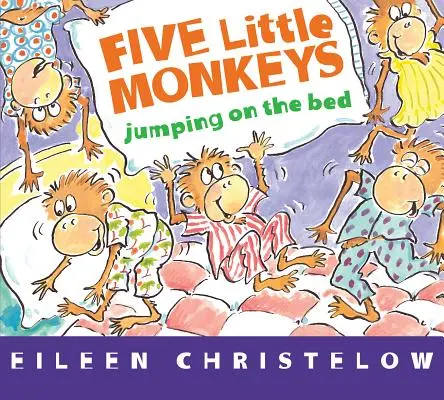 Five Little Monkeys Jumping on the Bed (Táblás könyv) - Five Little Monkeys Jumping on the Bed (Board Book)