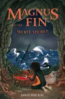 Magnus Fin és a selkie-titok - Magnus Fin and the Selkie Secret