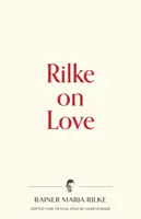 Rilke a szerelemről - Rilke on Love