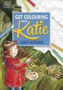 Katie: Színezz Katie-vel: Egy nemzeti galériás könyv - Katie: Get Colouring with Katie: A National Gallery Book