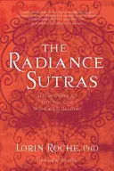 A Sugárzás szútrák: 112 kapu a csoda és az öröm jógájához - The Radiance Sutras: 112 Gateways to the Yoga of Wonder and Delight