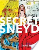 Secret Sneyd: Doug Sneyd kiadatlan karikatúrái - Secret Sneyd: The Unpublished Cartoons of Doug Sneyd