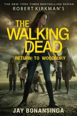 Robert Kirkman The Walking Dead: Visszatérés Woodburybe - Robert Kirkman's the Walking Dead: Return to Woodbury