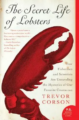 A homárok titkos élete: Hogyan fejtik meg a halászok és a tudósok kedvenc rákfélénk rejtélyeit? - The Secret Life of Lobsters: How Fishermen and Scientists Are Unraveling the Mysteries of Our Favorite Crustacean