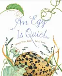 Egy tojás csendben van: (Képeskönyv, gyerekkönyv a tojásról) - An Egg Is Quiet: (Picture Book, Kids Book about Eggs)