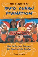 Az afro-kubai jóslás titkai: A Diloggn, az Orishák jóslata: Hogyan vesszük a Diloggn-t? - The Secrets of Afro-Cuban Divination: How to Cast the Diloggn, the Oracle of the Orishas