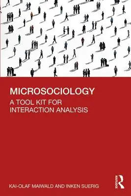 Mikroszociológia: A Tool Kit for Interaction Analysis - Microsociology: A Tool Kit for Interaction Analysis