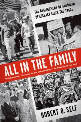 Minden a családban: Az amerikai demokrácia újrarendeződése az 1960-as évek óta - All in the Family: The Realignment of American Democracy Since the 1960s