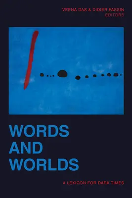 Szavak és világok: Lexikon sötét időkre - Words and Worlds: A Lexicon for Dark Times