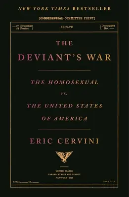 A deviánsok háborúja: A homoszexuálisok az Amerikai Egyesült Államok ellen - The Deviant's War: The Homosexual vs. the United States of America