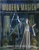 Modern mágia: Tizenkét lecke a magas mágikus művészetekből - Modern Magick: Twelve Lessons in the High Magickal Arts