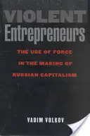 Erőszakos vállalkozók - Violent Entrepreneurs