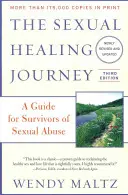 A szexuális gyógyító utazás: Útmutató a szexuális visszaélések túlélői számára - The Sexual Healing Journey: A Guide for Survivors of Sexual Abuse