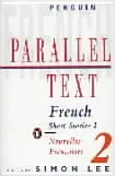 Párhuzamos szöveg: Francia novellák - Nouvelles Francaises - Parallel Text: French Short Stories - Nouvelles Francaises