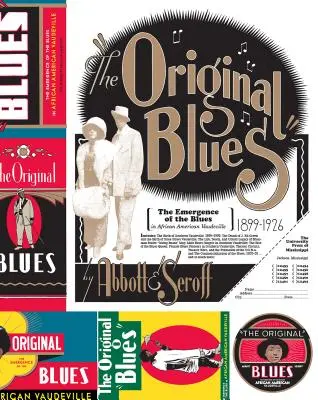 Original Blues: A blues megjelenése az afroamerikai vaudeville-ben - Original Blues: The Emergence of the Blues in African American Vaudeville