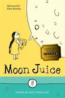 Holdlé - Versek gyerekeknek - Moon Juice - Poems for Children