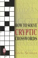 Hogyan oldjuk meg a rejtélyes keresztrejtvényeket - How to Solve Cryptic Crosswords