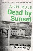 Dead By Sunset - Tökéletes férj? Perfect Killer? - Dead By Sunset - Perfect Husband? Perfect Killer?