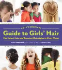 Cozy teljes útmutatója a lányok hajához - Cozy's Complete Guide to Girls' Hair