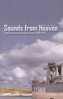 Hangok a mennyből: Az ébredés a Lewis-szigeten, 1949-1952 - Sounds from Heaven: The Revival on the Isle of Lewis, 1949-1952