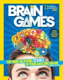 National Geographic Kids Agyjátékok: A csodálatos agyad észbontó tudománya - National Geographic Kids Brain Games: The Mind-Blowing Science of Your Amazing Brain