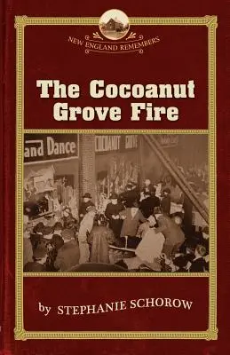 A kókuszdió liget tüze - The Cocoanut Grove Fire