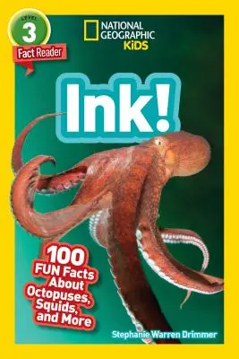 National Geographic Readers: Tinta! (L3): 100 szórakoztató tény a polipokról, a tintahalakról és még sok másról - National Geographic Readers: Ink! (L3): 100 Fun Facts about Octopuses, Squid, and More