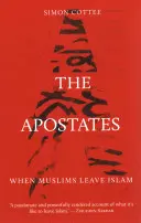 A hitehagyottak: Amikor a muszlimok elhagyják az iszlámot - The Apostates: When Muslims Leave Islam