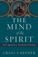 A Lélek elméje: Pál megközelítése az átalakult gondolkodáshoz - The Mind of the Spirit: Paul's Approach to Transformed Thinking