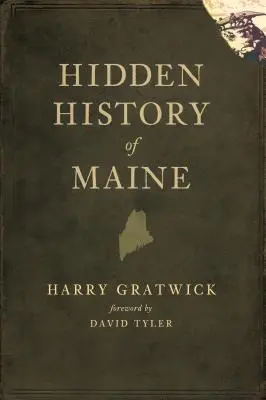 Maine rejtett történelme - Hidden History of Maine