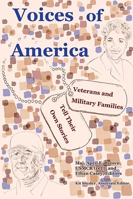 Amerika hangjai: Veteránok és katonai családok mesélik el saját történeteiket - Voices of America: Veterans and Military Families Tell Their Own Stories