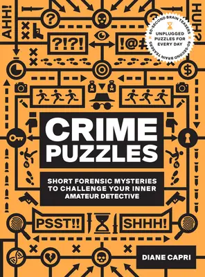 60 másodperces agytornászok Bűnügyi rejtvények: Rövid törvényszéki rejtélyek a belső amatőr detektív kihívására - 60-Second Brain Teasers Crime Puzzles: Short Forensic Mysteries to Challenge Your Inner Amateur Detective