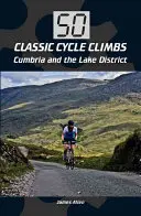 50 klasszikus kerékpáros hegymászás: Cumbria és a Lake District - 50 Classic Cycle Climbs: Cumbria and the Lake District