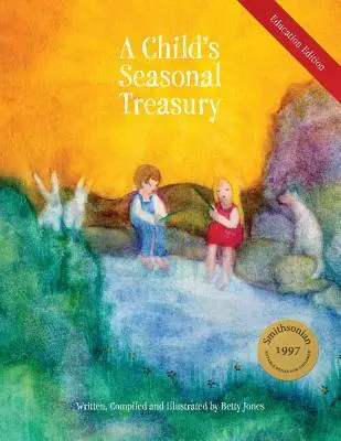 A Child's Seasonal Treasury, Education Edition (Egy gyermek szezonális kincstára, oktatási kiadás) - A Child's Seasonal Treasury, Education Edition