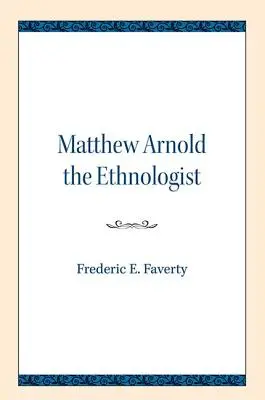 Matthew Arnold, a néprajzkutató - Matthew Arnold the Ethnologist