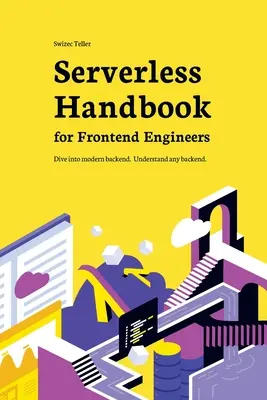 Szervermentes kézikönyv: frontend mérnököknek - Serverless Handbook: for frontend engineers